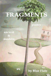 bokomslag Fragments: poetry: ancient & modern