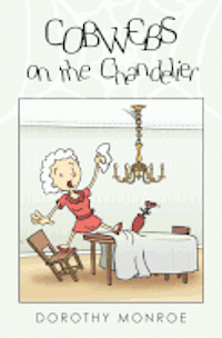 Dorothy Monroe - Cobwebs on the Chandelier, Häftad