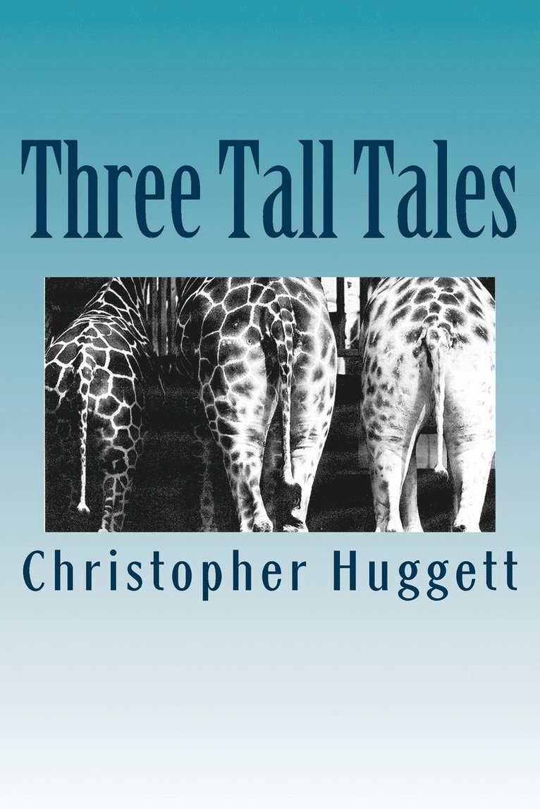 Christopher Huggett - Three Tall Tales, Häftad
