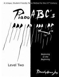 bokomslag Piano ABC's - Level Two: (Revised Edition, 2016) Beginning at the Beginning