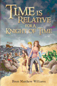 bokomslag Time is Relative for A Knight of Time