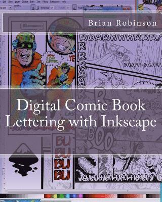 Brian Robinson - Digital Comic Book Lettering with Inkscape, Häftad