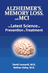 bokomslag Alzheimer's, Memory Loss, and MCI The Latest Science for Prevention & Treatment