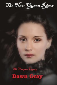 bokomslag The New Queen Rises; The Vampire Legacy