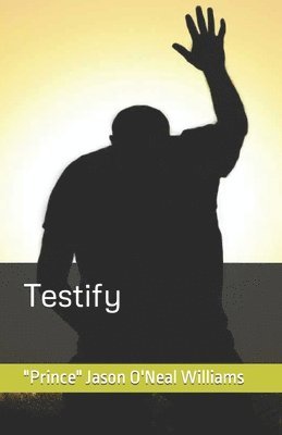 Jason O'Neal Williams - Testify, Häftad