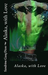 Sandrine Gasq-Dion, Sandrine Gasq Dion - Alaska, with Love, Häftad