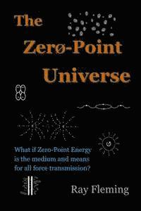 bokomslag The Zero-Point Universe