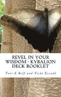 Revel in Your Wisdom - Kybalion Deck Booklet 1