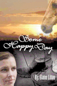 Some Happy Day: Rescued...A Series of Hope 1