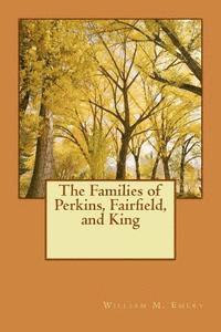 bokomslag The Families of Perkins, Fairfield, and King