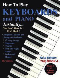 Marcos Habif, F. Dennis Renick - How To Play Keyboards and Piano Instantly: The Book 4, Häftad