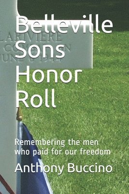Belleville Sons Honor Roll: Remembering the men who paid for our freedom, Häftad