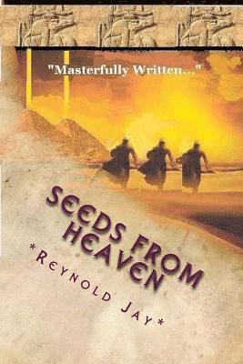 Seeds from Heaven: The 'Origin' Novel, Part Three of the Trilogy 1