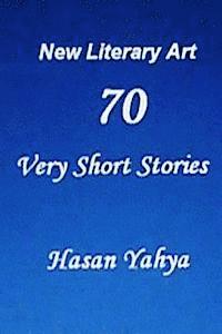 bokomslag New Literary Art: 70 Very Short Stories: English Version