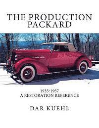 bokomslag The Production Packard: A Restoration Reference 1935-1937
