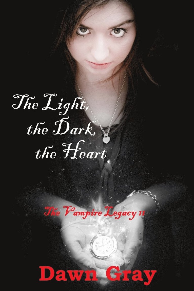 The Light, the Dark, the Heart; The Vampire Legacy 1