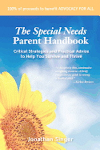 bokomslag The Special Needs Parent Handbook: Critical Strategies and Practical Advice to Help You Survive and Thrive