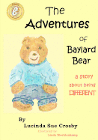 Lucinda Sue Crosby - The Adventures of Baylard Bear, Häftad