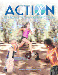 ACTION Personal Trainer Certification: 2nd Edition 1