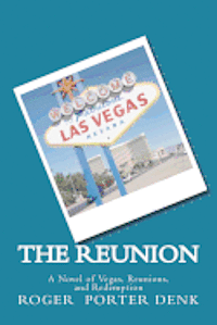 bokomslag The Reunion: A Tale of Vegas, Reunions and Redemption