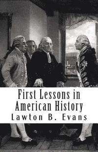 bokomslag First Lessons in American History