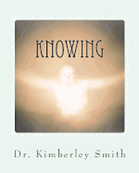 bokomslag Knowing: A spiritual Medium's work with the Dead and the Living