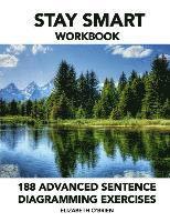bokomslag Stay Smart Workbook: 188 Advanced Sentence Diagramming Exercises: Grammar the Easy Way