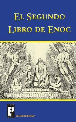 El Segundo Libro de Enoc: El Libro de Los Secretos de Enoc 1