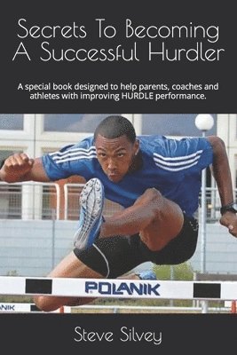 Secrets To Becoming A Successful Hurdler 1