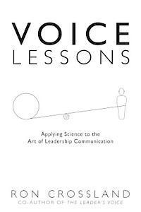 bokomslag Voice Lessons: Applying Science to the Art of Leadership Communication