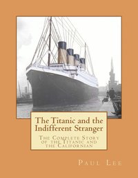 bokomslag The Titanic and the Indifferent Stranger