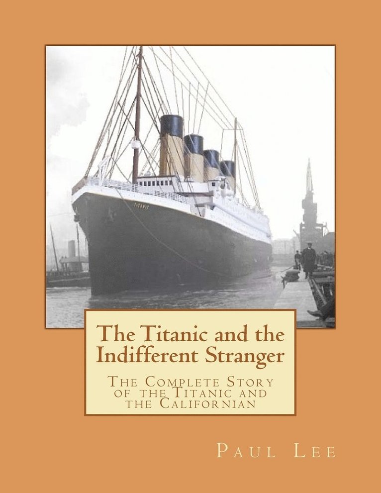 Paul Lee - Titanic and the Indifferent Stranger, Häftad