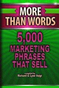 bokomslag More Than Words: 5,000 Marketing Phrases That Sell
