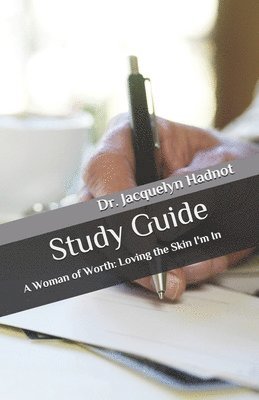 Jacquelyn Hadnot - A Woman of Worth: Study Guide, Häftad