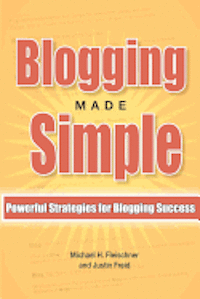 bokomslag Blogging Made Simple: Powerful Strategies For Blogging Success!