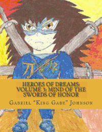 bokomslag Heroes of Dreams: Mind Of The Swords Of Honor: Not everyone is an enemy, sometimes just misunderstood.