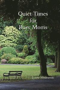 Quiet Times For Busy Moms 1