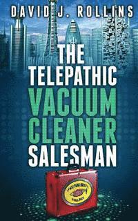 bokomslag The Telepathic Vacuum Cleaner Salesman