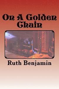 bokomslag On A Golden Chain