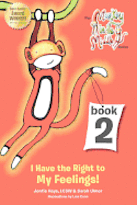 bokomslag I Have the Right to My Feelings: Monkey in the Middle Book Series 2