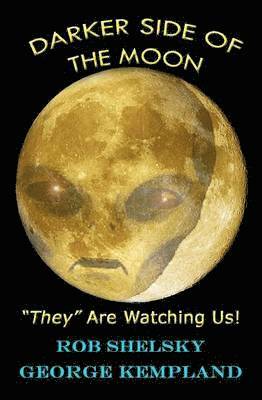 DARKER SIDE OF THE MOON They Are Watching Us! 1