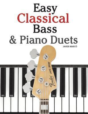 bokomslag Easy Classical Bass & Piano Duets: Featuring Music of Strauss, Grieg, Bach and Other Composers