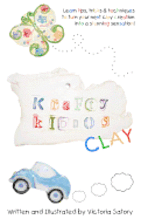 Krafty Kiddos Clay: Full Color Edition 1