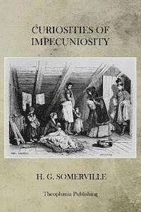 H. G. Somerville - Curiosities Of Impecuniosity, Häftad