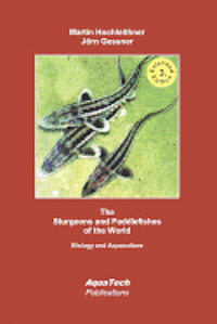 bokomslag The Sturgeons and Paddlefishes of the World: Biology and Aquaculture