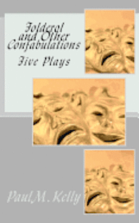 Paul M. Kelly - Folderol and Other Confabulations, Häftad