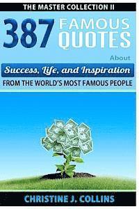 bokomslag 387 Famous Quotes About Success, Life & Inspiration from the World's Most Famous People