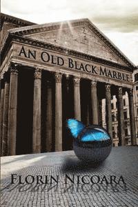 An Old Black Marble: For where once I was blind, now I can see. 1