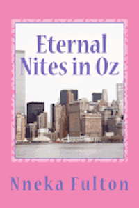 Eternal Nites in Oz: As the future draws nearer, what side will choose to fight with.... 1