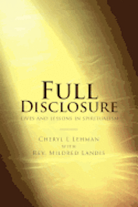 bokomslag Full Disclosure: lives and lessons in spiritualism